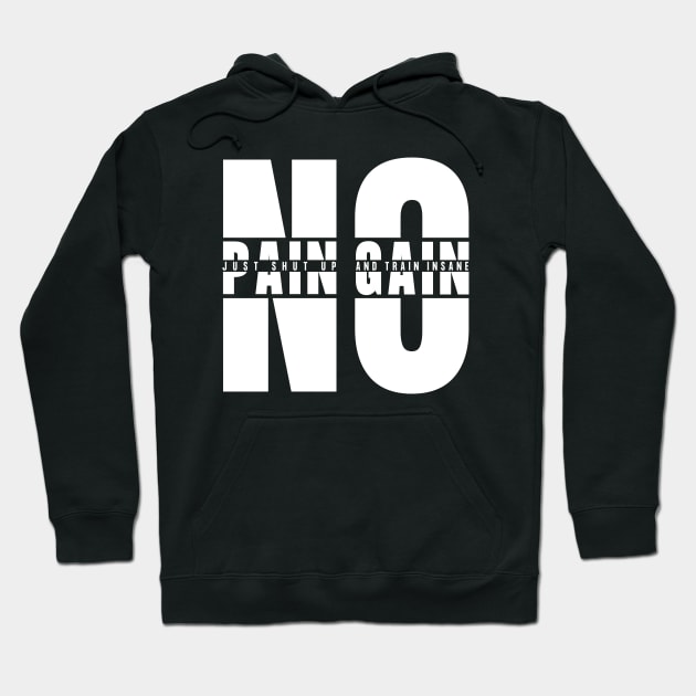 No Pain No Gain Hoodie by AniTeeCreation